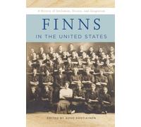 Finns in the United States: A History of Settlement, Dissent, and Integration