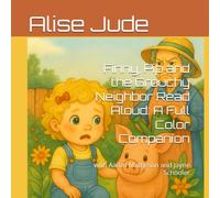Finny, Pip and the Grouchy Neighbor Read Aloud: A Full Color Companion (Finny & Pip: Little Lessons for Big Feelings Collection)