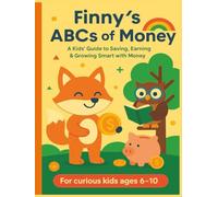 Finny’s ABCs of Money |: A beautifully illustrated storybook that teaches kids the value of saving, earning, and smart money habits - with interactive activities, coloring pages, and certificates!