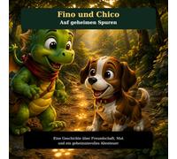 Fino und Chico: Auf geheimen Spuren
