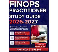 FINOPS PRACTITIONER STUDY GUIDE 2026-2027: Complete Exam Preparation Featuring 1000 Past Questions with Comprehensive Solutions