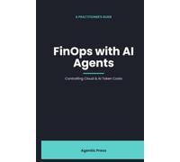 FinOps with AI Agents: Controlling Cloud and AI Token Costs with Autonomous Agents