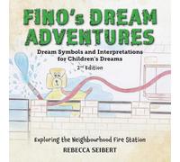 Fino's Dream Adventures Book 2: Exploring the Neighbourhood Fire Station