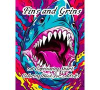 Fins and Grins: A Captivating Shark Coloring Book for Adults: Immerse Yourself in a World of Oceanic Wonders: Intricate Shark Illustrations for Relaxation and Mindful Creativity