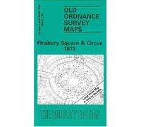 Finsbury Square and Circus 1873: London Large Scale Sheet 07.56 (Old Ordnance Survey Maps of London - Yard to the Mile)