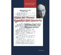 Finsler Set Theory: Platonism and Circularity: Translation of Paul Finsler’s papers on set theory with introductory comments