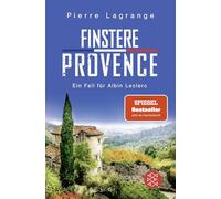 Finstere Provence: Der perfekte Urlaubskrimi für den nächsten Provence-Urlaub