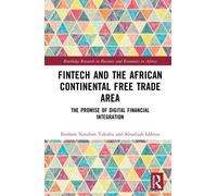 FinTech and the African Continental Free Trade Area : The Promise of Digital Financial Integration