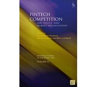 Fintech Competition: Law, Policy, and Market Organisation (Swedish Studies in European Law)