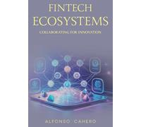 FinTech Ecosystems: Collaborating for Innovation