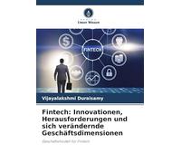 Fintech: Innovationen, Herausforderungen und sich verändernde Geschäftsdimensionen