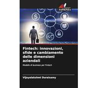 Fintech: innovazioni, sfide e cambiamento delle dimensioni aziendali