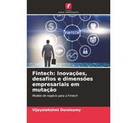Fintech: Inovações, desafios e dimensões empresariais em mutação: Modelo de negócio para a Fintech