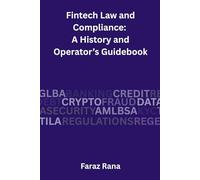 Fintech Law and Compliance: A History and Operator’s Guidebook