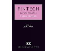 FinTech: Law and Regulation, 3rd edition (Elgar Financial Law and Practice series)