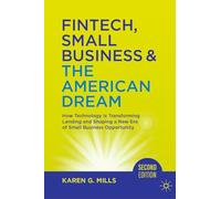 Fintech, Small Business & The American Dream: How Technology Is Transforming Lending and Shaping a New Era of Small Business Opportunity