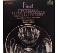 Finzi - Finzi: Clarinet Concerto, Dies Natalis cantata, Farewell to Arms /Michael collins, Hickox, Hill