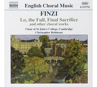 Finzi: Lo, the Full, Final Sacrifice and other choral works