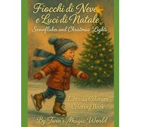 Fiocchi di Neve e Luci di Natale - Libro da Colorare: Snowflakes and Christmas Lights - Coloring Book