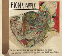 Fiona Apple - The Idler Wheel is Wiser than the Driver of the Screw, And Whipping Cords will Serve You More than Ropes will Ever Do.