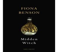 Fiona Benson Midden Witch Paperback Book Fiona Benson Multicolor