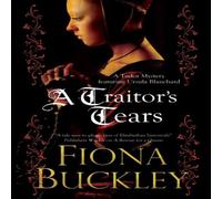 Fiona Buckley A Traitor's Tears Hardcover Book Fiona Buckley Multicolor