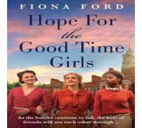 Fiona Ford Hope for The Good Time Girls Paperback Book in White Fiona Ford White