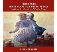 Fiona Graham Triptych:Three Plays for Young People: Inspired by the Art of Fiona Graham Multicolor