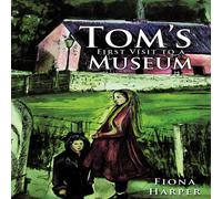 Fiona Harper Tom's First Visit to a Museum Paperback Book Fiona Harper Multicolor