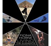 Fiona Horne Living the Elements: Extreme Adventures for Witches Paperback Book Fiona Horne Multicolor