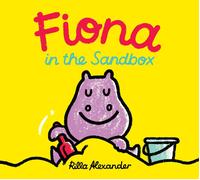 Fiona in the Sandbox (Hippo Park Pals) by Rilla Alexander | Hardcover | 2023