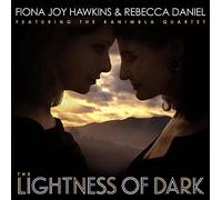 Fiona Joy Hawkins & Rebecca Daniel - The Lightness Of Dark