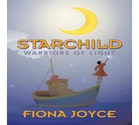 Fiona Joyce Starchild: Warriors of Light Paperback Book Fiona Joyce Multicolor