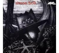 Nash Ensemble - Simon Holt [CD]