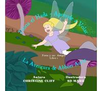 Fiona la Hada: Aprende a Volar (La Aventura de Abbott Acres)