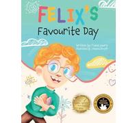 Fiona Lowry Felix's Favourite Day Paperback Book Fiona Lowry Multicolor