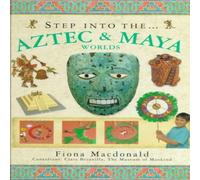 Fiona Macdonald Step into the Aztec & Maya World Book Fiona Macdonald Multicolor