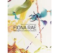 Fiona Rae: RAE FIONA, Messagère aux Diverses Couleurs
