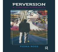 Fiona Ross Perversion: A Jungian Approach Hardcover Book Fiona Ross Multicolor