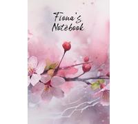 Fiona’s Notebook: Personalized Notebook Journal for Fiona, Cute Apple Blossom Diary, 6"x 9" 160 Lined Pages