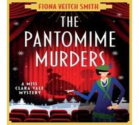 Fiona Veitch Smith The Pantomime Murders: A totally addictive Christmas cozy murder Fiona Veitch Smith Multicolor