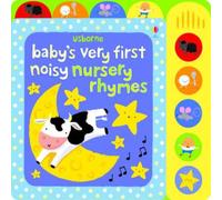 Fiona Watt Baby's Very First Noisy Nursery Rhymes Board book Book Fiona Watt Multicolor