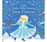 Fiona Watt Little Sticker Dolly Dressing Snow Princess Book Fiona Watt Multicolor