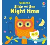 Fiona Watt Slide & See Night Time Board book Book Fiona Watt Multicolor