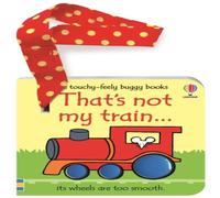 Fiona Watt That's not my train... buggy book Board book Fiona Watt Multicolor