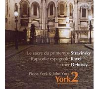 Fiona York & John York - Stravinsky, Ravel, Debussy: One piano, Four hands