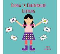 Fiona's Friendship Letters: A Speech/Language Book on "Who" Questions, Friendship, and Writing Thank You Letters