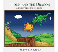 Fionn and the Dragon: A Family Time Fables Story Book: Volume 3