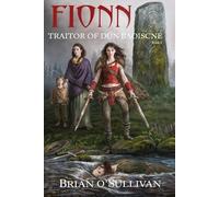 Fionn: Traitor of Dun Baoiscne: The Fionn mac Cumhal Series: Book 2: Volume 2