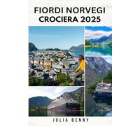 FIORDI NORVEGI CROCIERA 2025: Esplora paesaggi maestosi, porti principali, percorsi panoramici e consigli pratici per un'esperienza di crociera indimenticabile nei fiordi norvegesi.